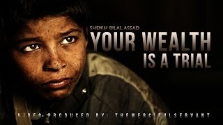 Your Wealth is A Trial  Shiekh Bilal Assad  Islamic Reminder [upl. by Ellita]