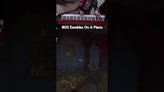 BO3 Zombies On A Piano bo3 bo3zombies codzombies codzombiesshort [upl. by Delly390]