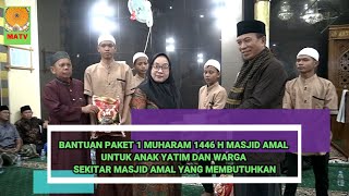 Penyerahan Paket 1 Muharam 1446 H Masjid Amal Palembang [upl. by Yttel735]