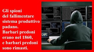 Gli spioni del fallimentare sistema produttivo padano [upl. by Orling]