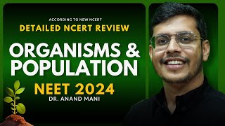 Organisms And Population In One Shot  Detailed NCERT Review  NEET 202425  Dr Anand Mani [upl. by Evatsug]