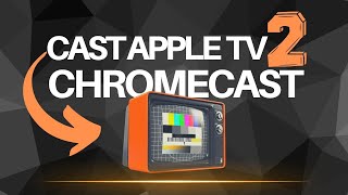 How To Cast Apple TV To Chromecast  YES Its Possible [upl. by Hcardahs]