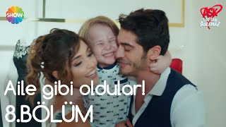 Aşk Laftan Anlamaz 8Bölüm  Aile gibi oldular [upl. by Adnamor]