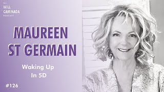 Waking Up In 5D with MAUREEN ST GERMAIN [upl. by Mayfield]