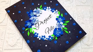 How to decorate front page of project file complete tutorialVery easy decoration idea for project [upl. by Wickner255]