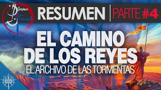 RESUMEN  EL CAMINO DE LOS REYES  PARTE 4  EL ARCHIVO DE LAS TORMENTAS  COSMERE [upl. by Ailemak]