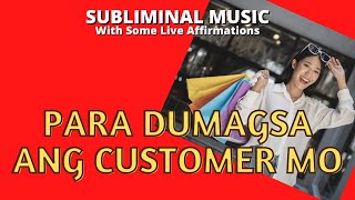 PAMPASWERTE  Para Dumami ang Customer O Kliyente Sa Tindahan o Negosyo  Tagalog Subliminal Music [upl. by Orwin]