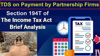 Section 194T  TDS on Payment by Partnership Firms  TDS under Section 194T of Income Tax Act 1961 [upl. by Oznohpla]