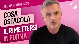 Cosa ostacola il rimettersi in forma  Filippo Ongaro [upl. by Heather]