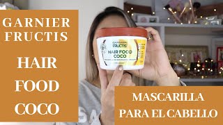 GARNIER FRUCTIS HAIR FOOD COCO  RESEÑA Y CÓMO USARLA [upl. by Noyr]