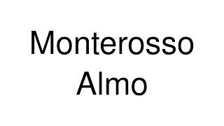 How to Pronounce Monterosso Almo Italy [upl. by Ardaid]