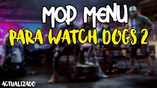 MOD MENU PARA WATCH DOGS 2 ACTUALIZADO  Betitox [upl. by Namqul]