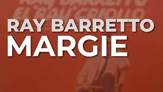 Ray Barretto  Margie Audio Oficial [upl. by Prudhoe]