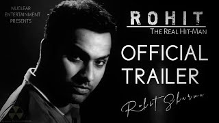 ROHIT  THE HITMAN  TRAILER  Rohit Sharma Tribute [upl. by Saitam]