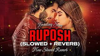 RUPOSH  Ost Song Slowed  Reverb Wajhi Farooki lofi [upl. by Ydur]