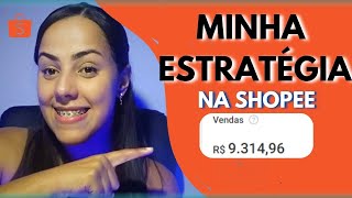 Minha estratégia para vender na shoppe como vendedora shopee [upl. by Chamberlin]