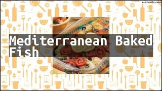 Recipe Mediterranean Baked Fish [upl. by Phare]