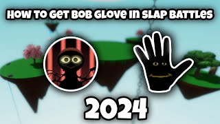 How to get Bob glove EASILY in Slap Battles 2024 [upl. by Ellinger]