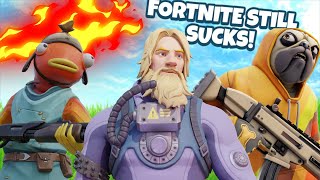 FORTNITE STILL SUCKS [upl. by Stevenson]