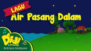 Lagu Kanak Kanak  Air Pasang Dalam  Didi amp Friends [upl. by Elene]