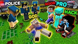 Minecraft NOOB vs PRO vs HACKER vs GOD  MURDER INVESTIGATION OF A POLICE MINECRAFT [upl. by Adlesirc]