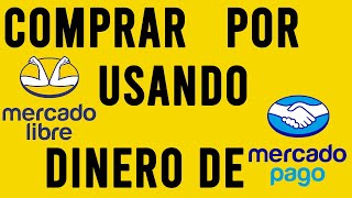 COMO COMPRAR POR MERCADO LIBRE USANDO DINERO DE MERCADO PAGO [upl. by Arria]