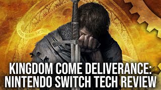 Kingdom Come Deliverance on Switch  The Most Ambitious Switch Port Yet  DF Tech Review [upl. by Ardehs]