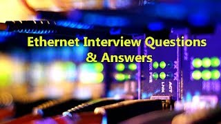 Ethernet Interview Questions amp Answers  Ethernet LAN [upl. by Hudson811]