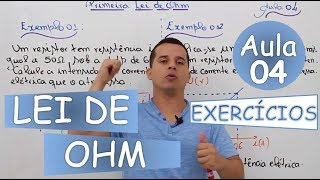 Aula 04  Lei de OHM  Exercícios [upl. by Kinsman944]