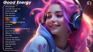 Good Energy🌻Songs that makes you feel better mood  Tiktok Trending Songs 2023 1 [upl. by Dauf]