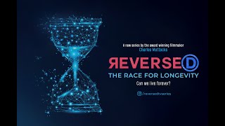 Reversed longevity trailer 1TV series From the award winning film maker Charles Mattocks [upl. by Newel]