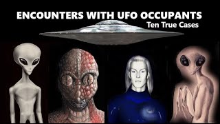 Encounters with UFO Occupants Ten True Cases [upl. by Bilat383]