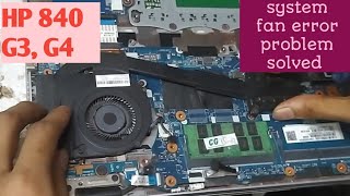 HOW TO CHANGE COOLING FAN IN HP LAPTOPSYSTEM FAN ERROR PROBLEM SOLVEDHP 840 G3G4 [upl. by Bully773]