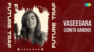 Vaseegara Jonita Gandhi  Future Trap  Vaseegara And Zara Zara Mashup  Jonita Gandhi [upl. by Leumas444]