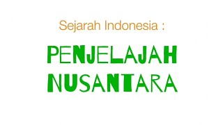 Materi sejarah kelas 11  Penjelajah Nusantara [upl. by Razatlab795]