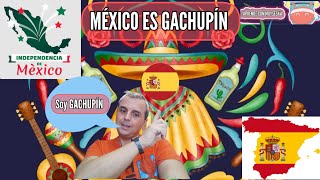 MÉXICO ES GACHUPÍN [upl. by Artemis154]