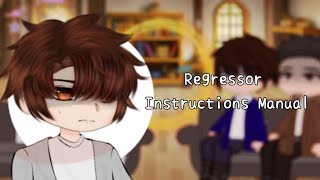 Regressor Instructions Manual reacts 11 Gacha Club ꜱᴜɴ ᴏꜰ 기쁨 [upl. by Kurt]