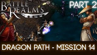 Battle Realms Kenjis Journey Dragon Path  Mission 14 Walkthrough Part 2 [upl. by Nosyaj55]