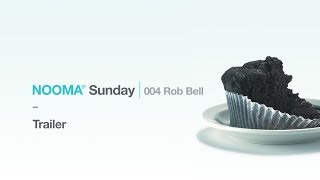 NOOMA Sunday 004 Rob Bell  Trailer [upl. by Deraj]