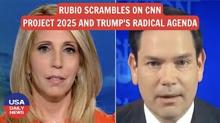 Ideological lunacy CNNs Bash puts scrambling Marco Rubio on the spot over Project 2025 [upl. by Arhoz]