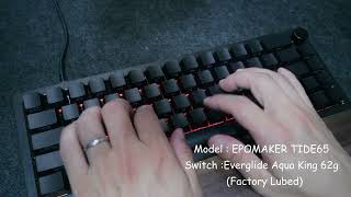 Typing Sound Test │ EPOMAKER TIDE65  Everglide Aqua King（Factory Lubed）│ ASMR [upl. by Adnohs]