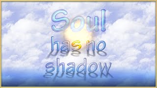 SOUL HAS NO SHADOW – by John Villemonte [upl. by Seedman915]