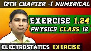 Exercise 124 Physics Class 12 💯12th Physics Exercise 124 [upl. by Barfuss]