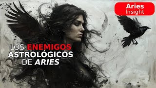 Los ENEMIGOS astrológicos de ARIES [upl. by Emlyn]