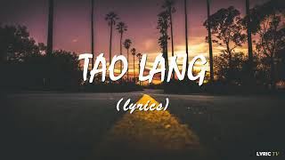 Tao lang lyrics  Loonie feat Quest [upl. by Paulie]