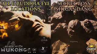 All 6 Buddha Eye Locations and SECRET Boss Shigandang in Black Myth Wukong [upl. by Nahtad]