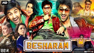 Besharam Full Movie  Ranbir Kapoor Pallavi Sharda Rishi Kapoor Neetu Singh  Review amp Facts [upl. by Farah773]