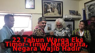 PN TV  Full Video  22 Tahun Warga Eks TimorTimur Menderita Negara Wajib Hadir [upl. by Bernita]