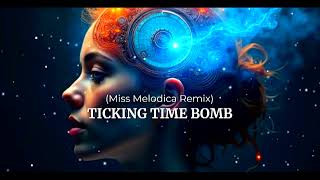 Elohim  Ticking time bomb Miss Melodica Remix [upl. by Arad]