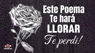 Este poema te hará llorar Para ti este hermoso mensaje de amor [upl. by Marjana41]